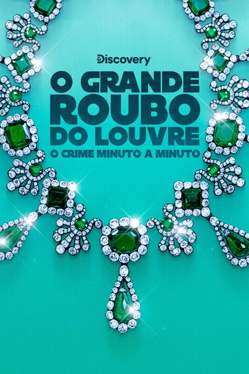 O Grande Roubo do Louvre: O Crime Minuto a Minuto (2025)